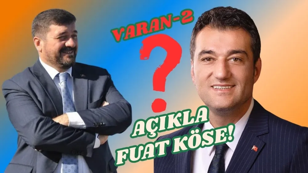 AÇIKLA FUAT KÖSE!  